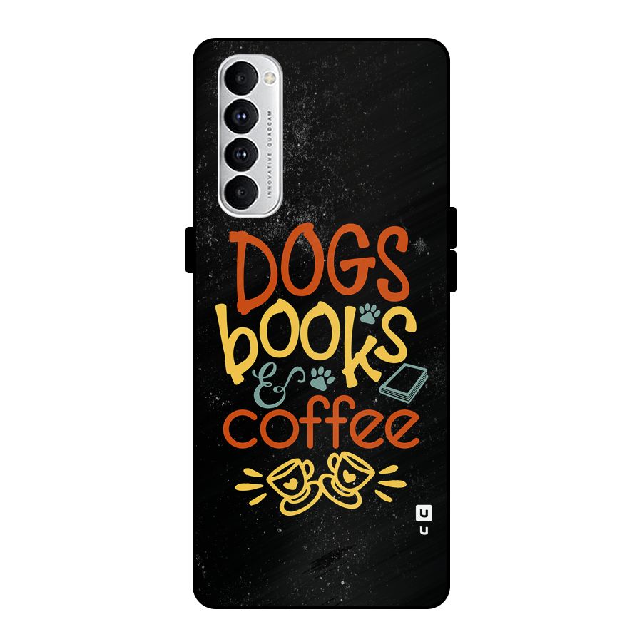 Dogs Books Coffee Metal Back Case for Oppo Reno4 Pro