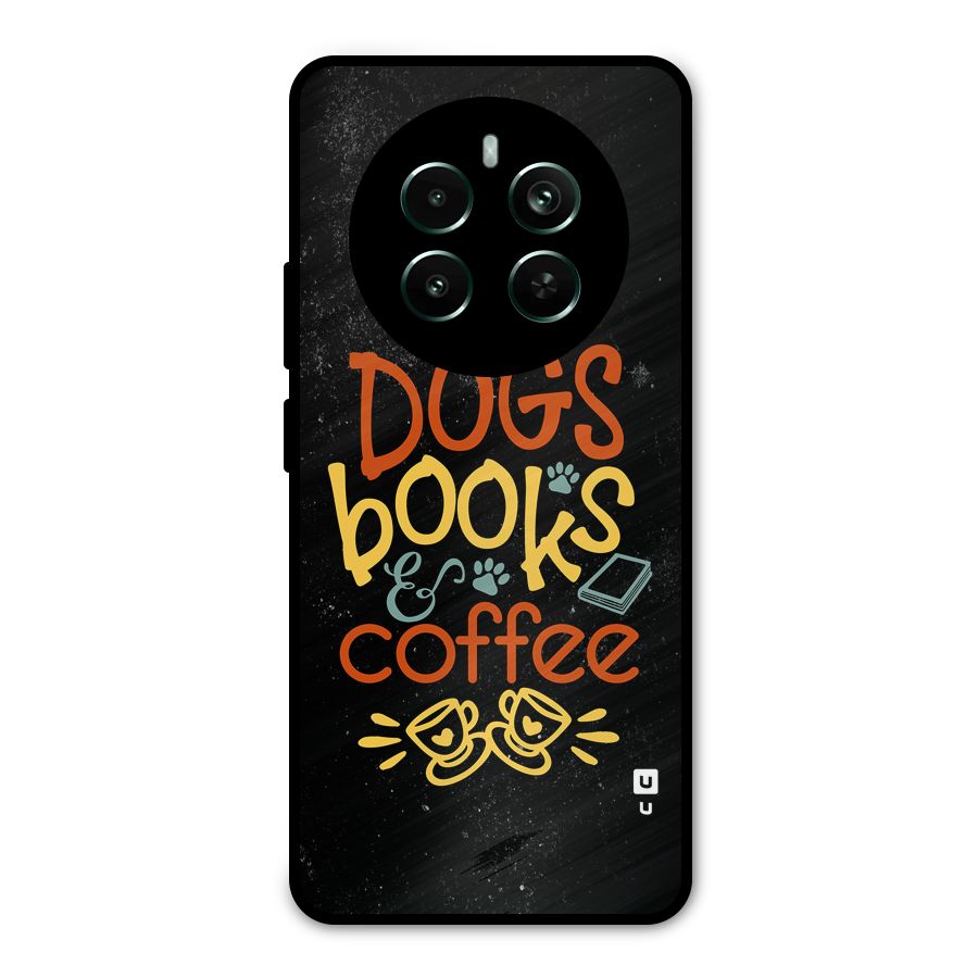Dogs Books Coffee Metal Back Case for Realme Narzo 70 Pro