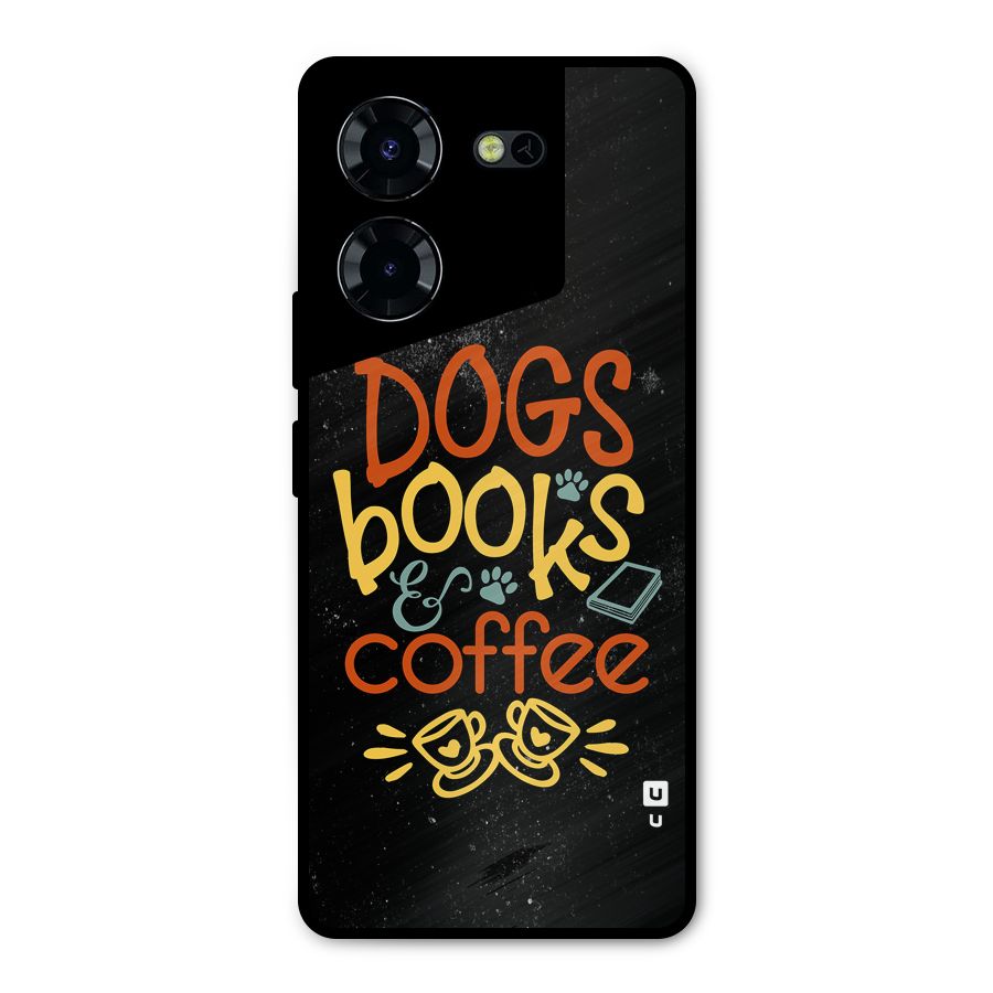 Dogs Books Coffee Metal Back Case for Tecno Pova 5 Pro 5G
