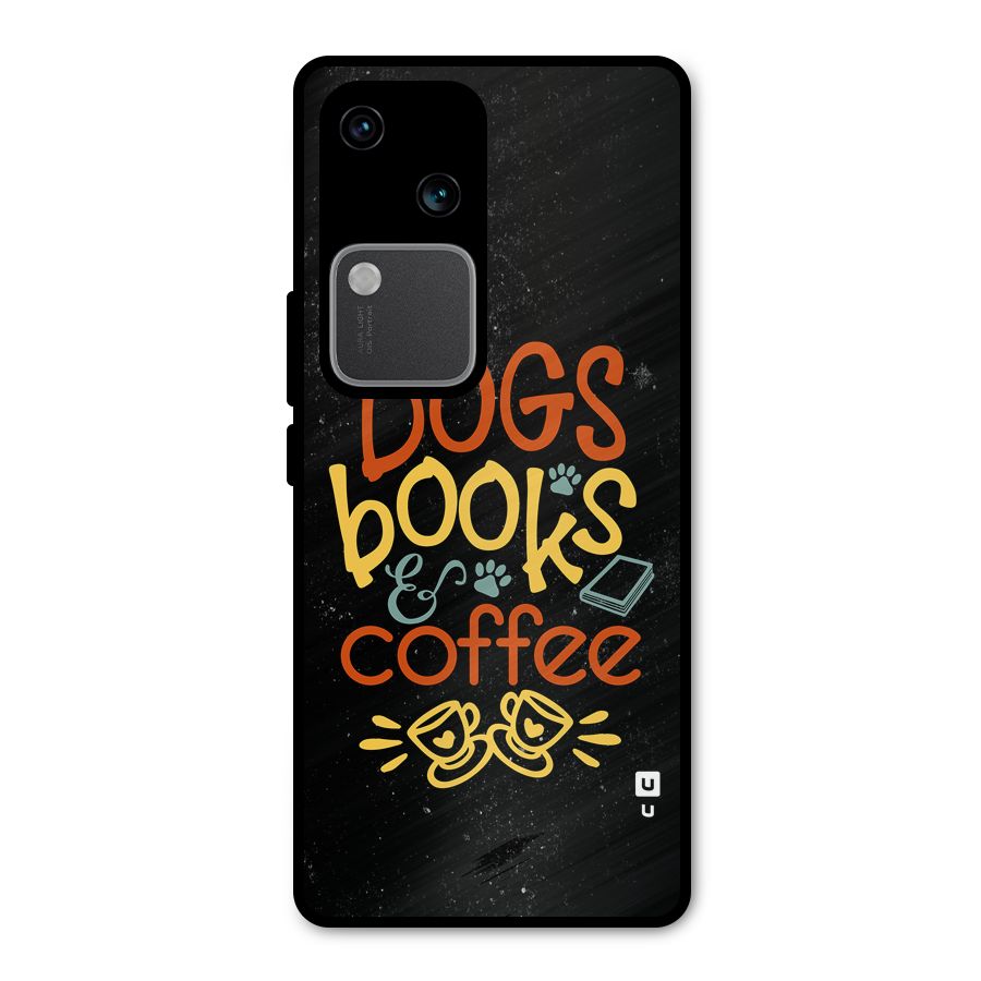 Dogs Books Coffee Metal Back Case for Vivo V30