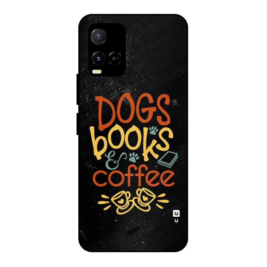 Dogs Books Coffee Metal Back Case for Vivo Y21
