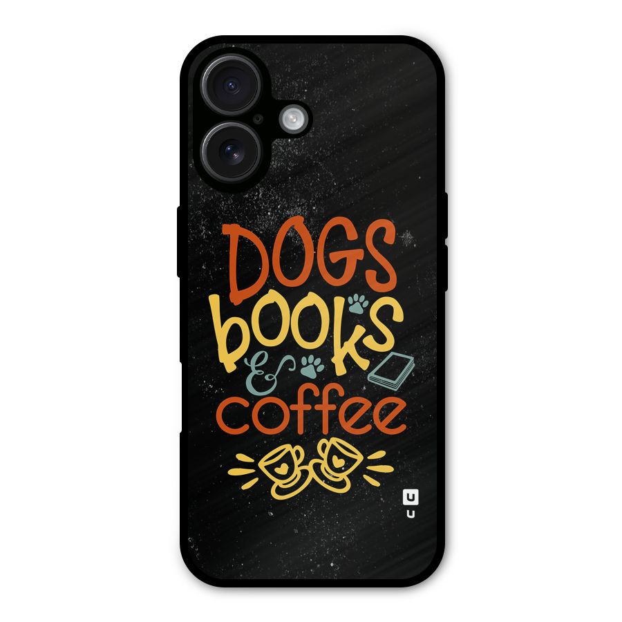 Dogs Books Coffee Metal Back Case for iPhone 16