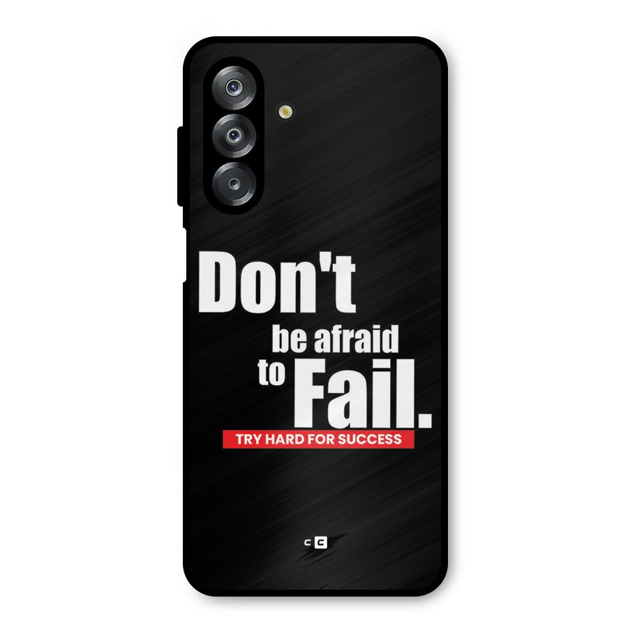 Dont Be Afriad Metal Back Case for Galaxy A26