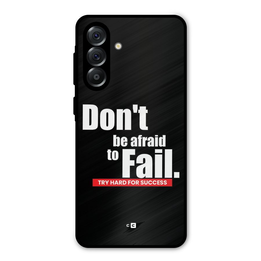 Dont Be Afriad Metal Back Case for Galaxy A56