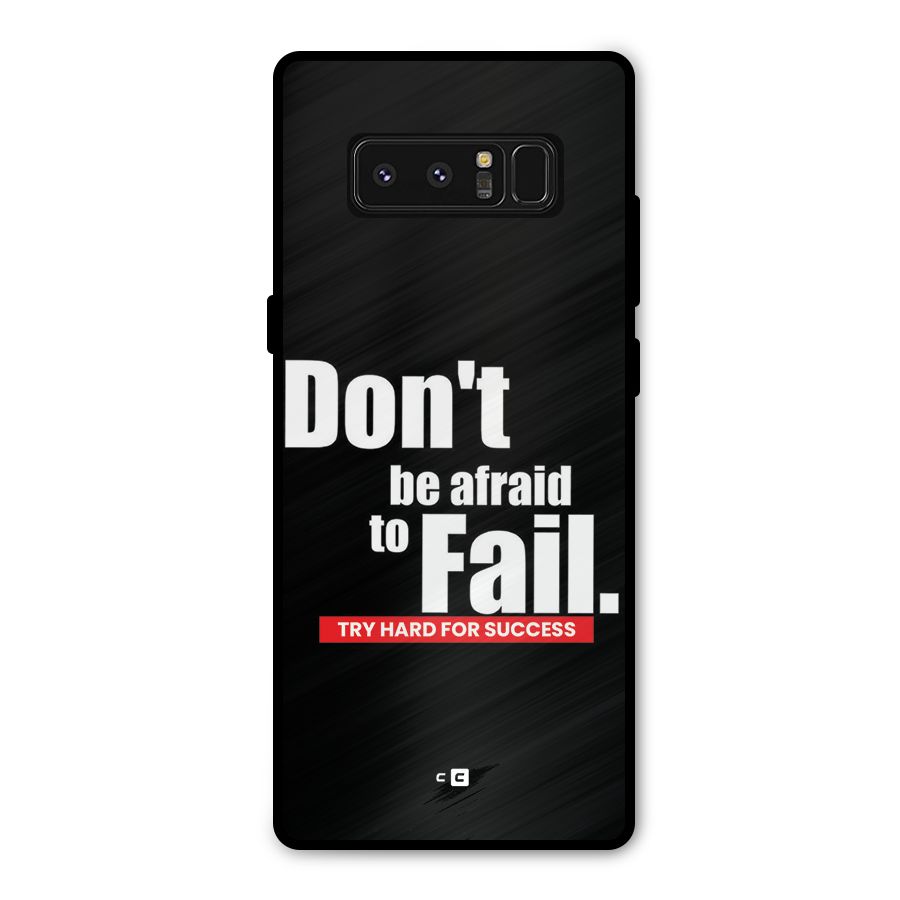 Dont Be Afriad Metal Back Case for Galaxy Note 8