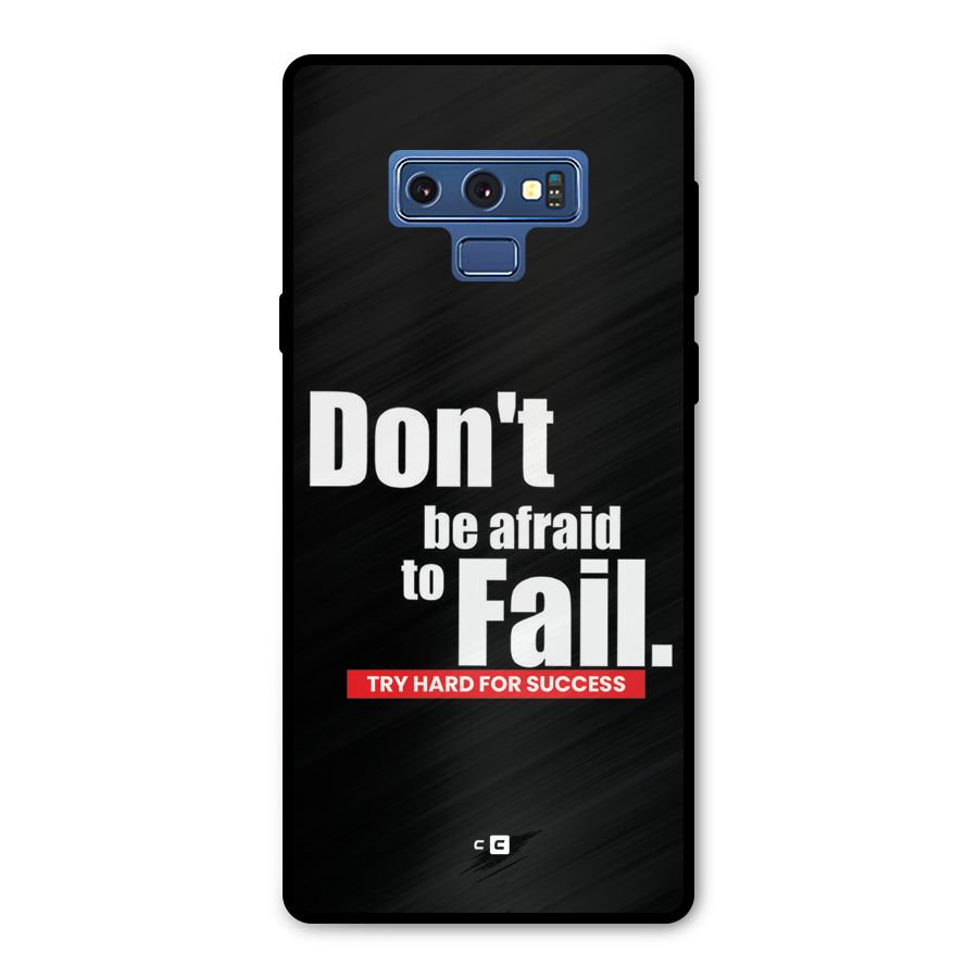 Dont Be Afriad Metal Back Case for Galaxy Note 9