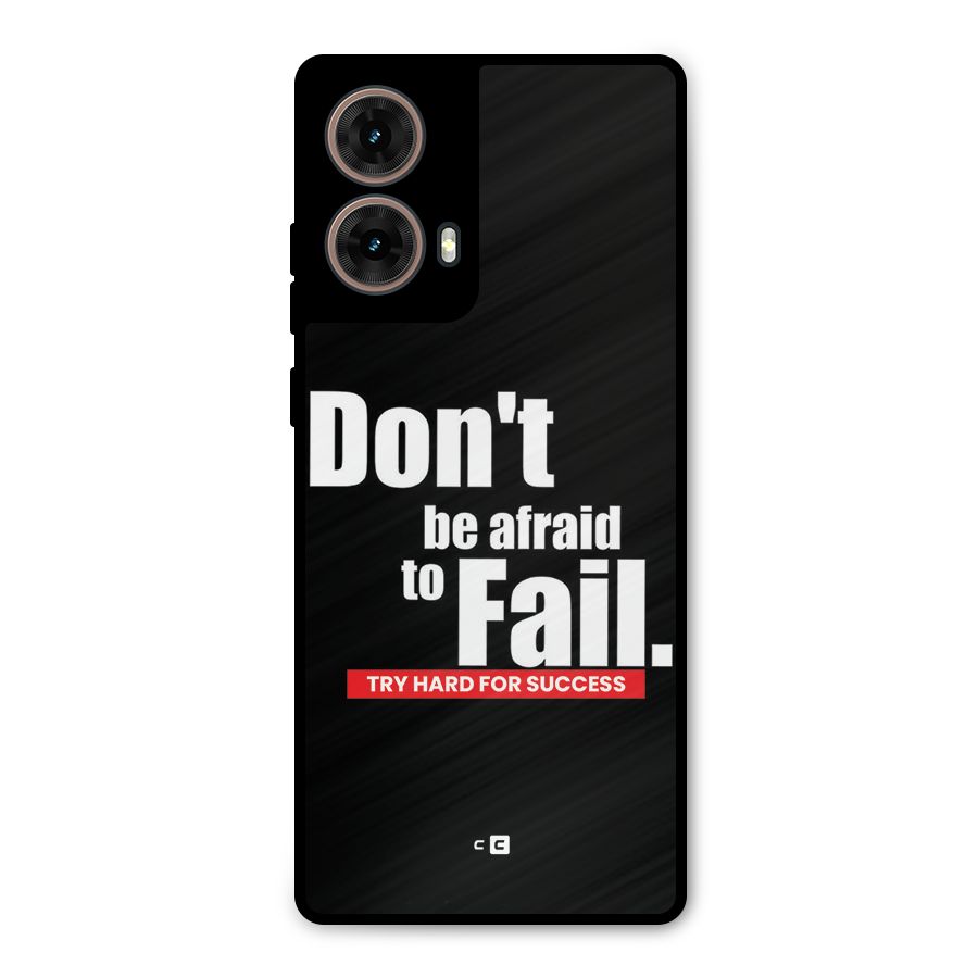 Dont Be Afriad Metal Back Case for Moto G85