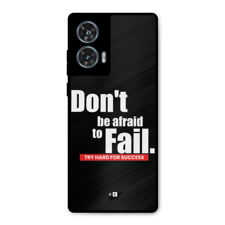 Dont Be Afriad Metal Back Case for Motorola Edge 50 Fusion