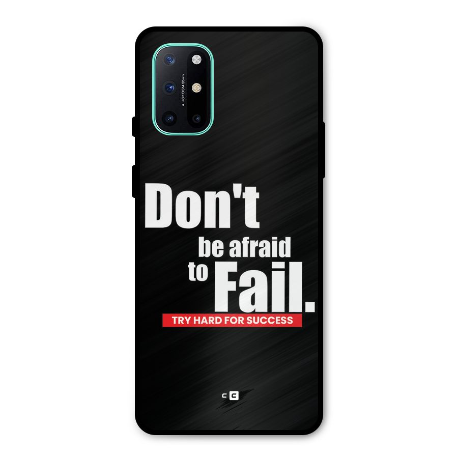 Dont Be Afriad Metal Back Case for OnePlus 8T