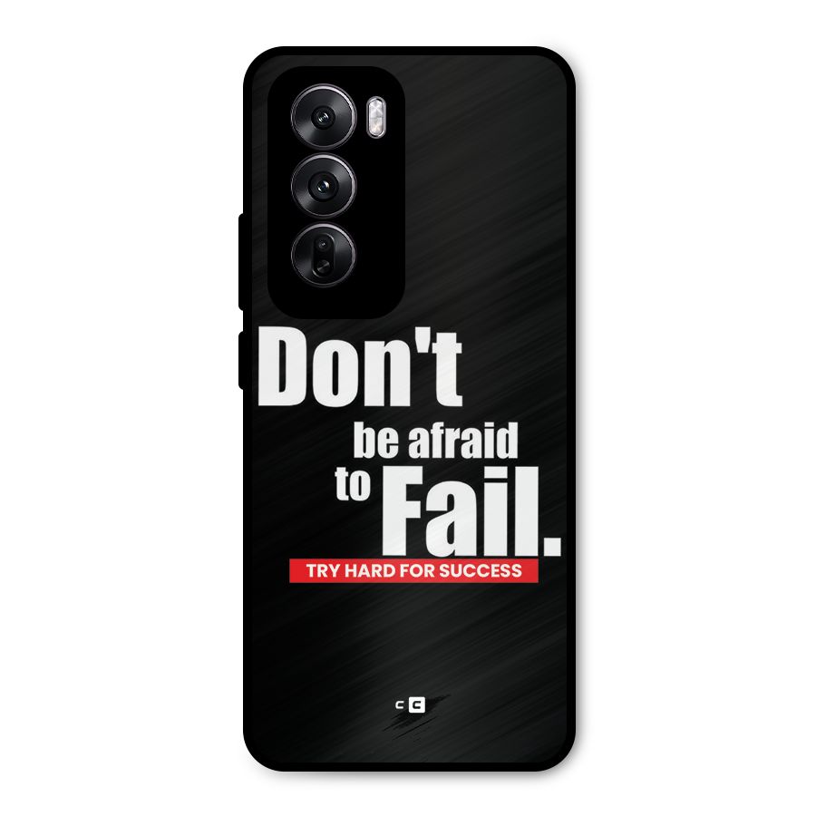 Dont Be Afriad Metal Back Case for Oppo Reno12