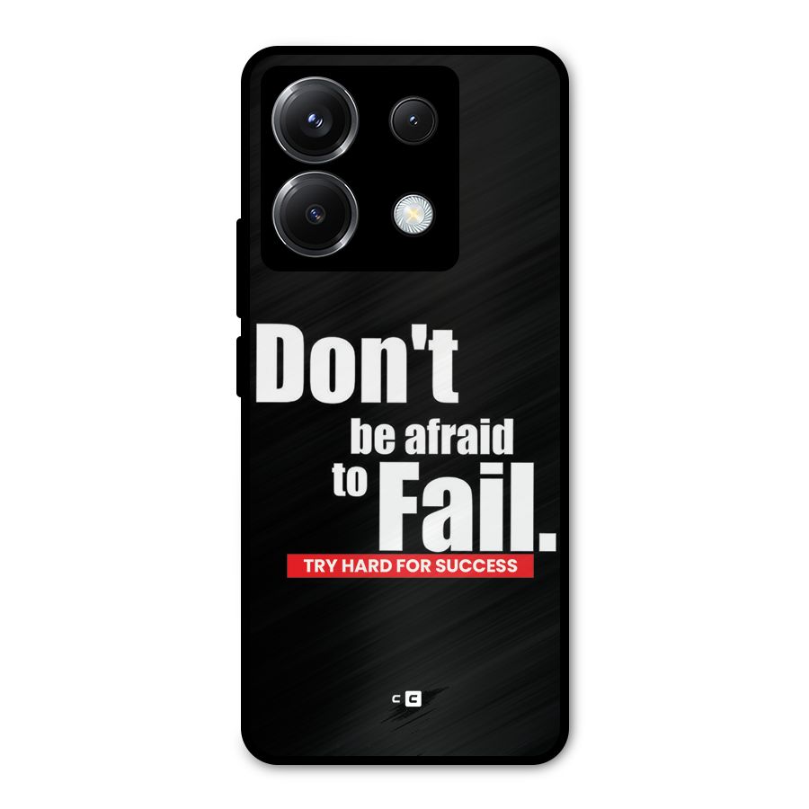 Dont Be Afriad Metal Back Case for Poco X6