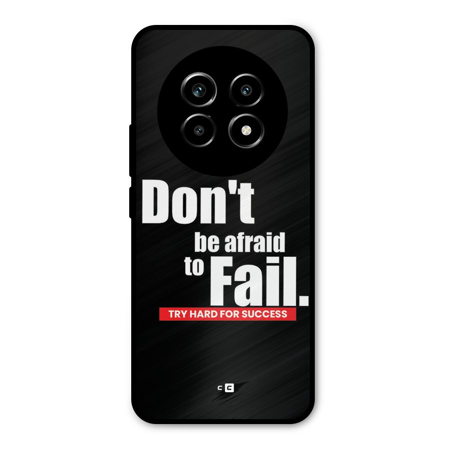Dont Be Afriad Metal Back Case for Realme 13 Pro