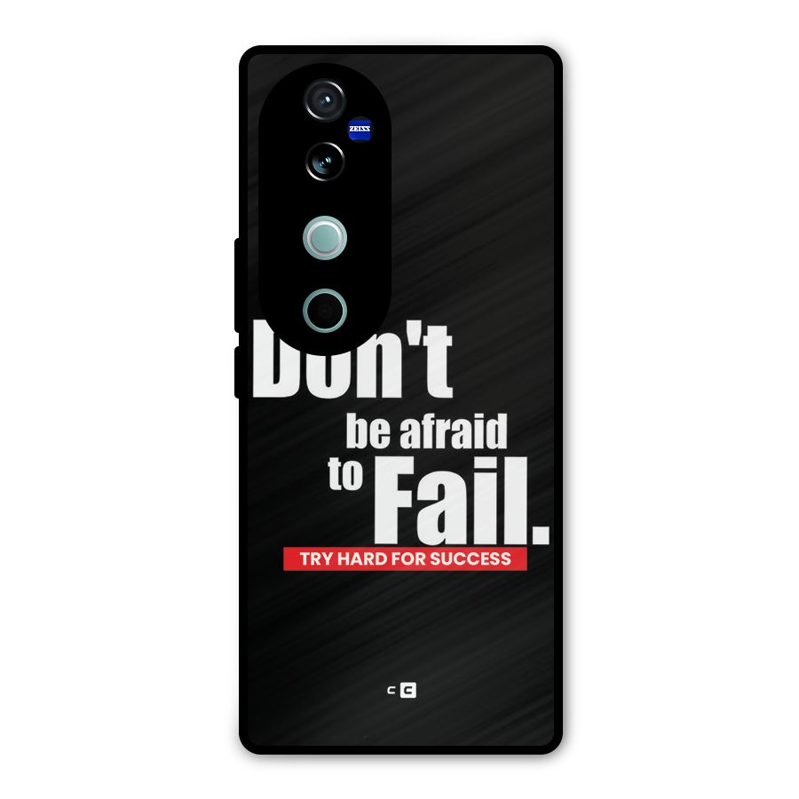 Dont Be Afriad Metal Back Case for Vivo V40