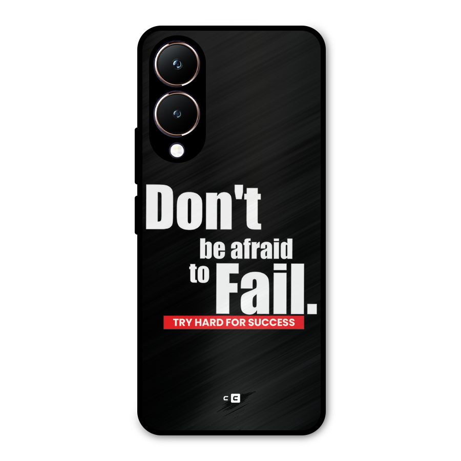 Dont Be Afriad Metal Back Case for Vivo Y28