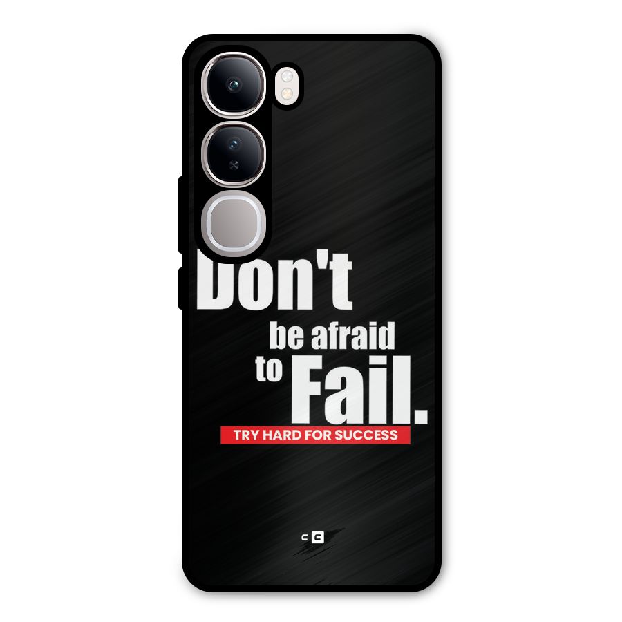 Dont Be Afriad Metal Back Case for Vivo Y300