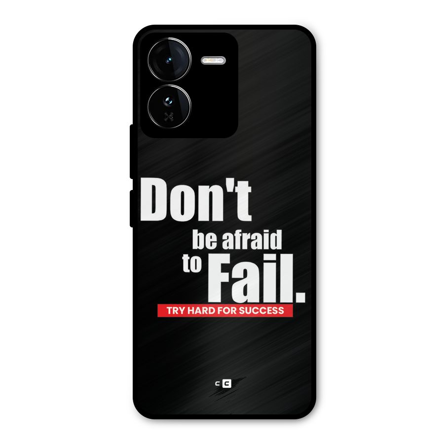 Dont Be Afriad Metal Back Case for iQOO Z9