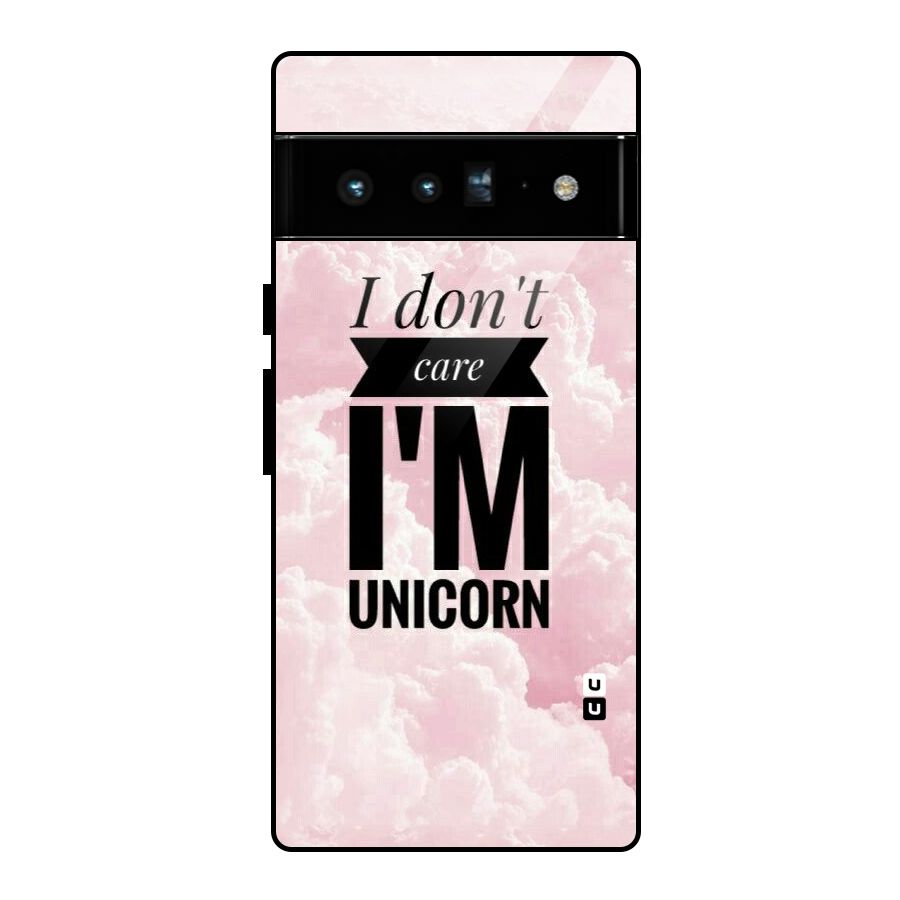 Dont Care Unicorn Glass Back Case for Google Pixel 6 Pro