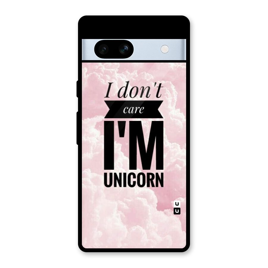 Dont Care Unicorn Glass Back Case for Google Pixel 7a