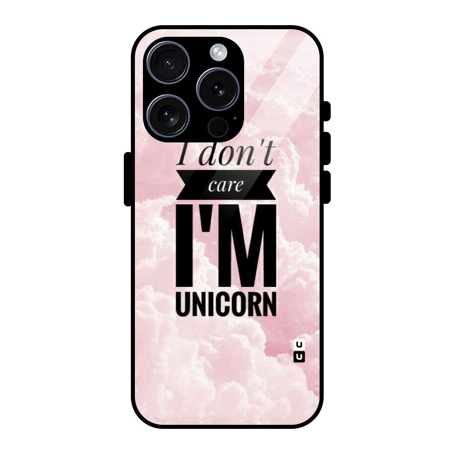 Dont Care Unicorn Glass Back Case for iPhone 15 Pro
