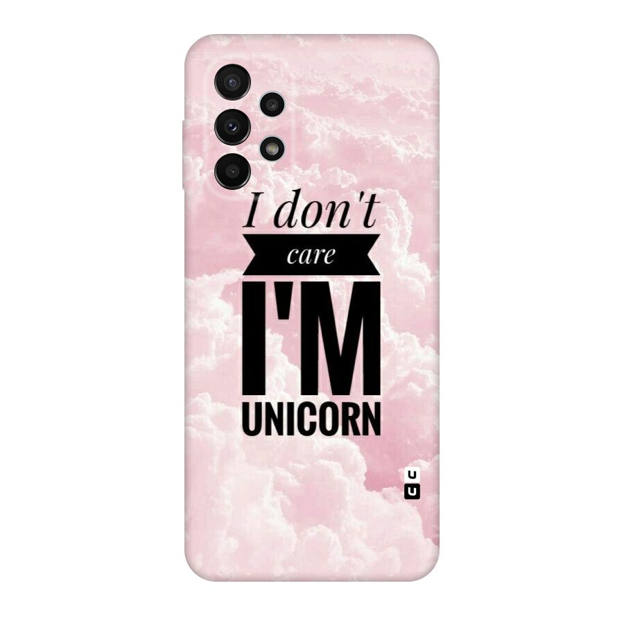 Dont Care Unicorn Original Polycarbonate Back Case for Galaxy A23