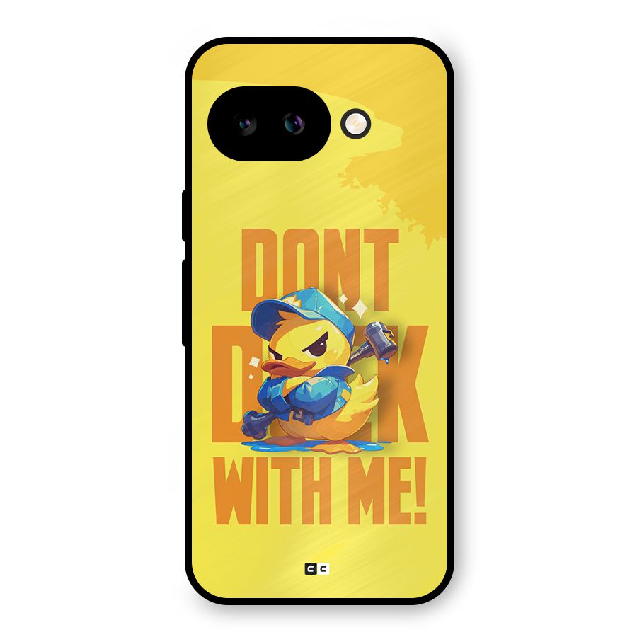 Dont Duck With Me Metal Back Case for Google Pixel 9a
