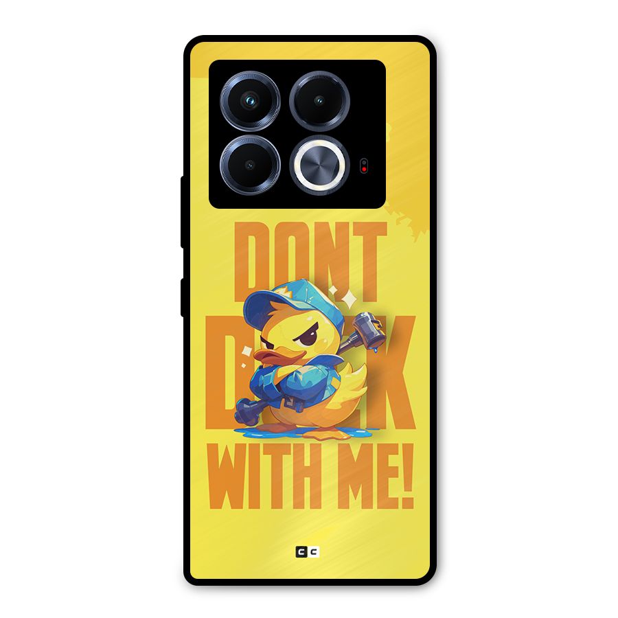 Dont Duck With Me Metal Back Case for Infinix Note 40 5G