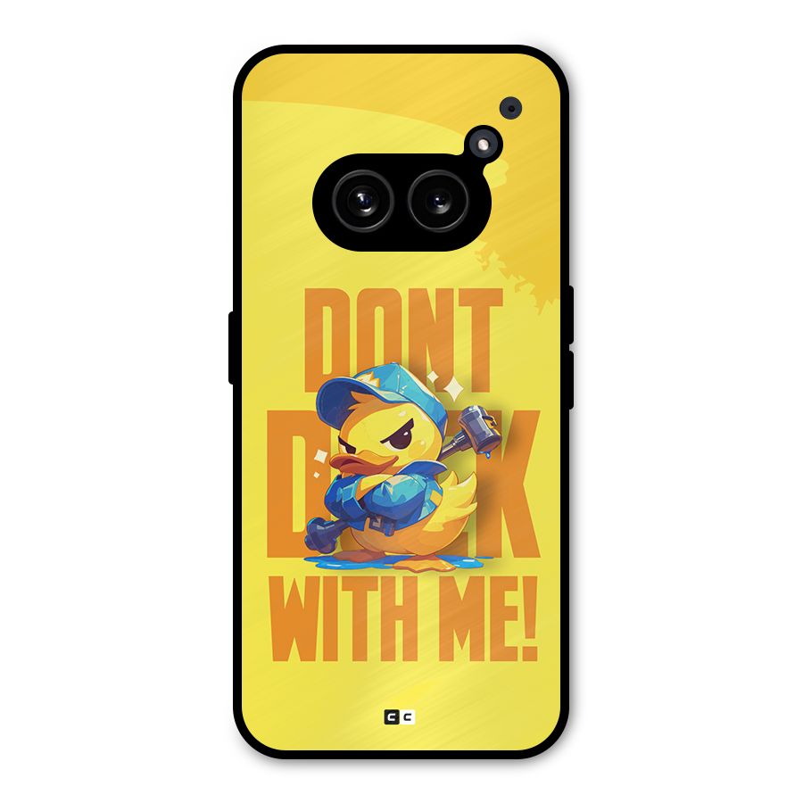 Dont Duck With Me Metal Back Case for Nothing Phone 2a Plus