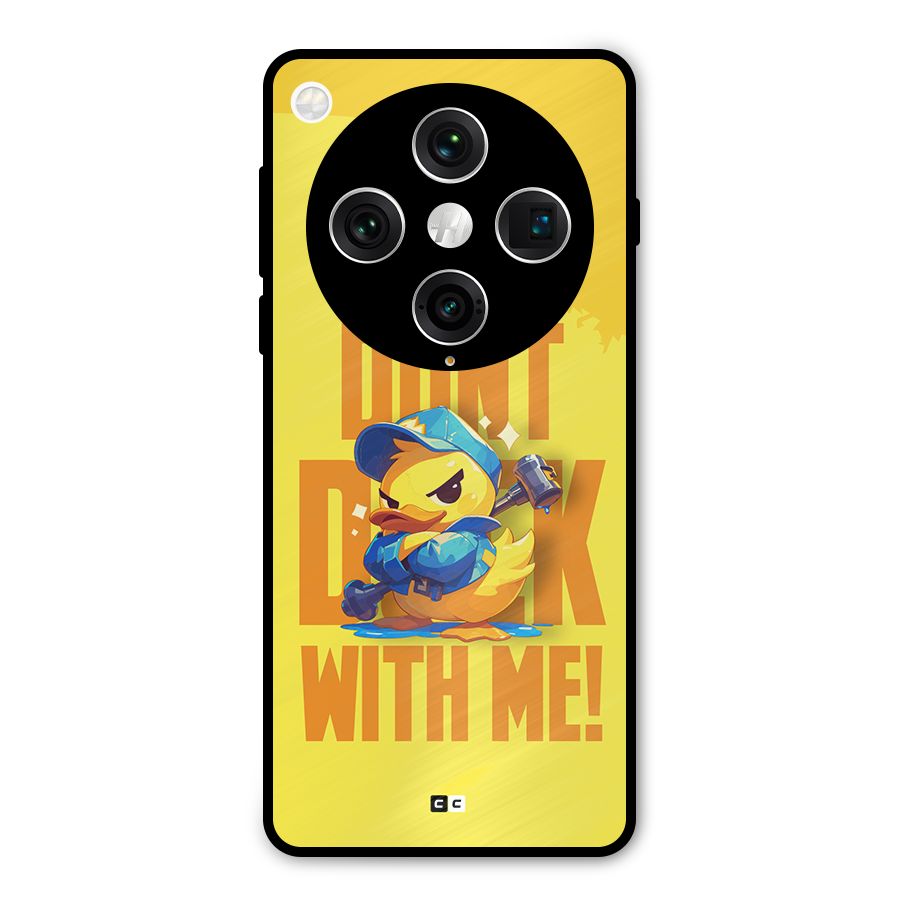 Dont Duck With Me Metal Back Case for Oppo Find X8 Pro