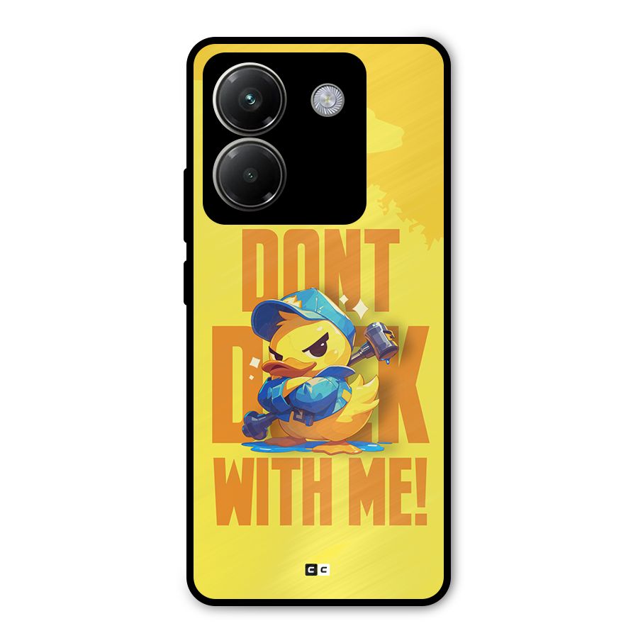 Dont Duck With Me Metal Back Case for Poco M7 Pro 5G