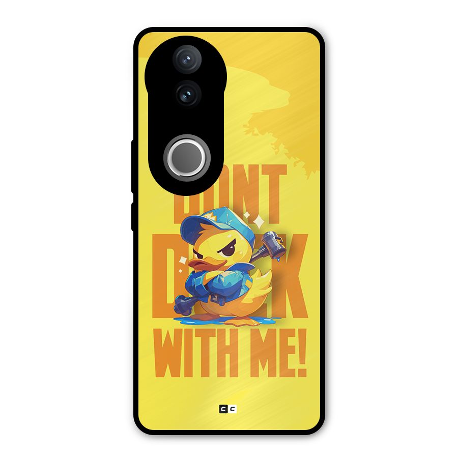 Dont Duck With Me Metal Back Case for Vivo V50e