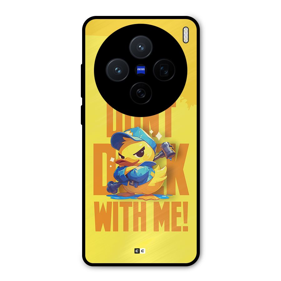 Dont Duck With Me Metal Back Case for Vivo X200