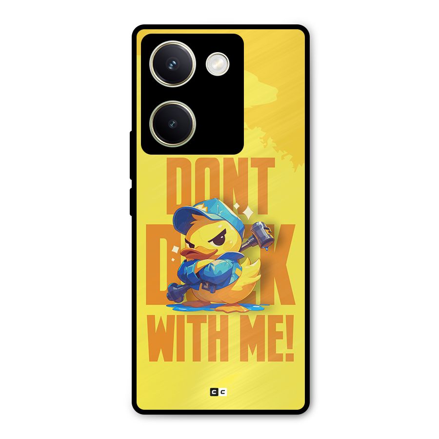 Dont Duck With Me Metal Back Case for Vivo Y200 Pro