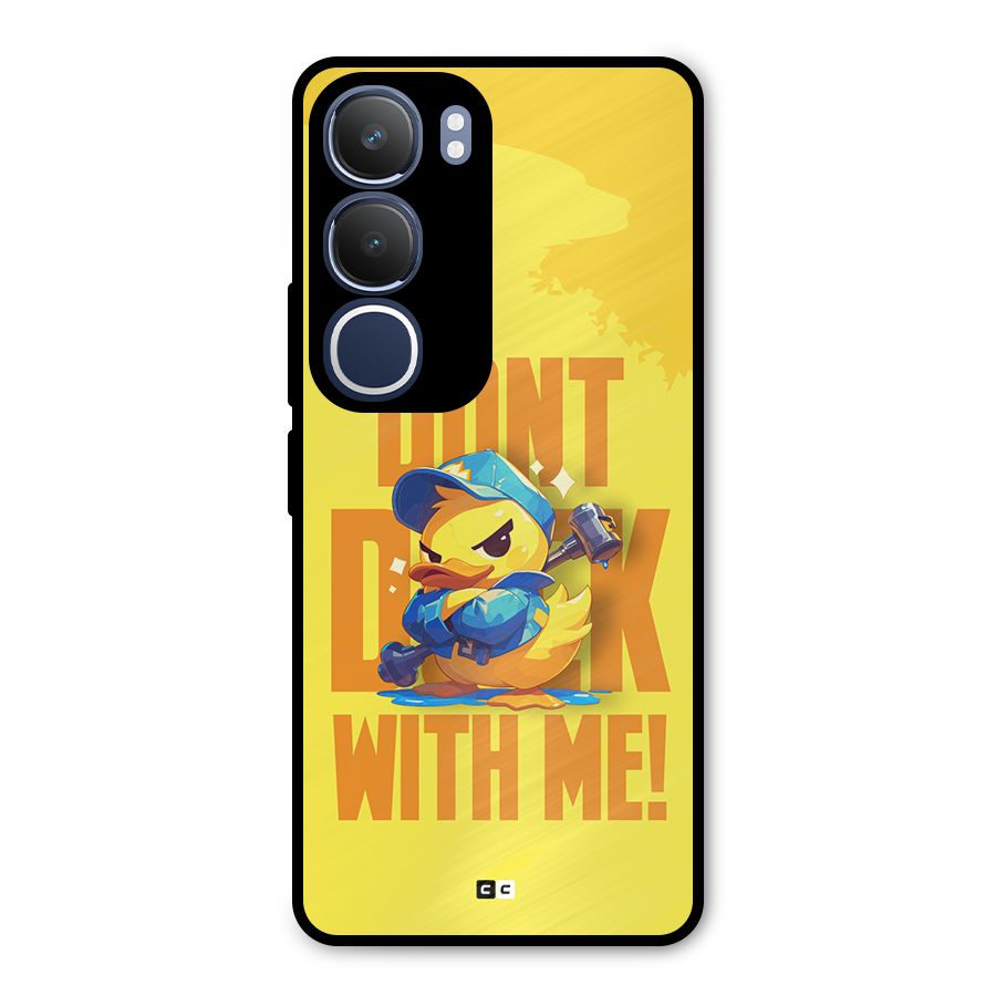 Dont Duck With Me Metal Back Case for Vivo Y29