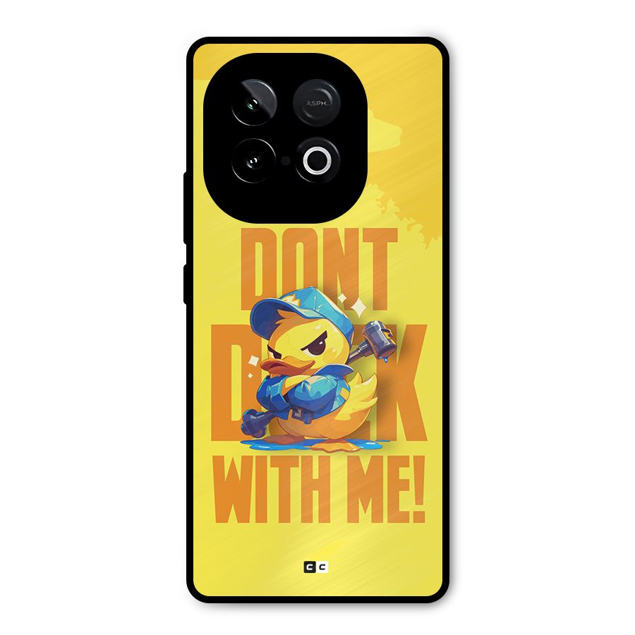 Dont Duck With Me Metal Back Case for iQOO Neo 10