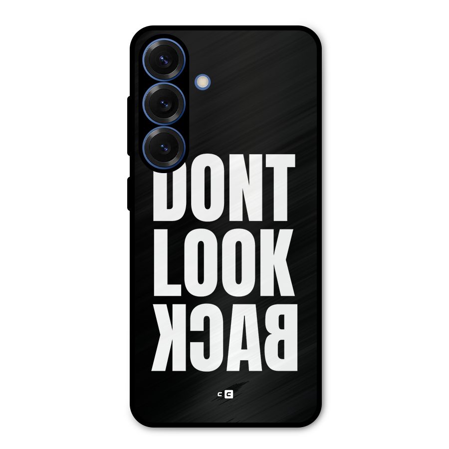 Dont Look Back Metal Back Case for Galaxy S25