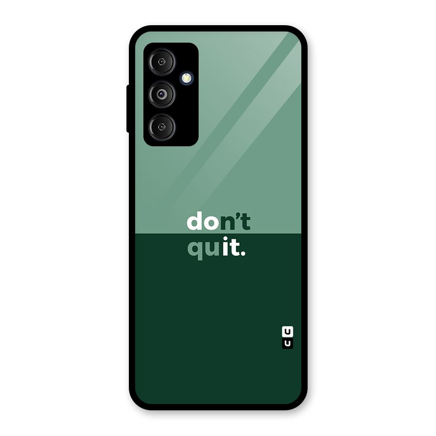 Dont Quit Do It Glass Back Case for Galaxy M14 5G
