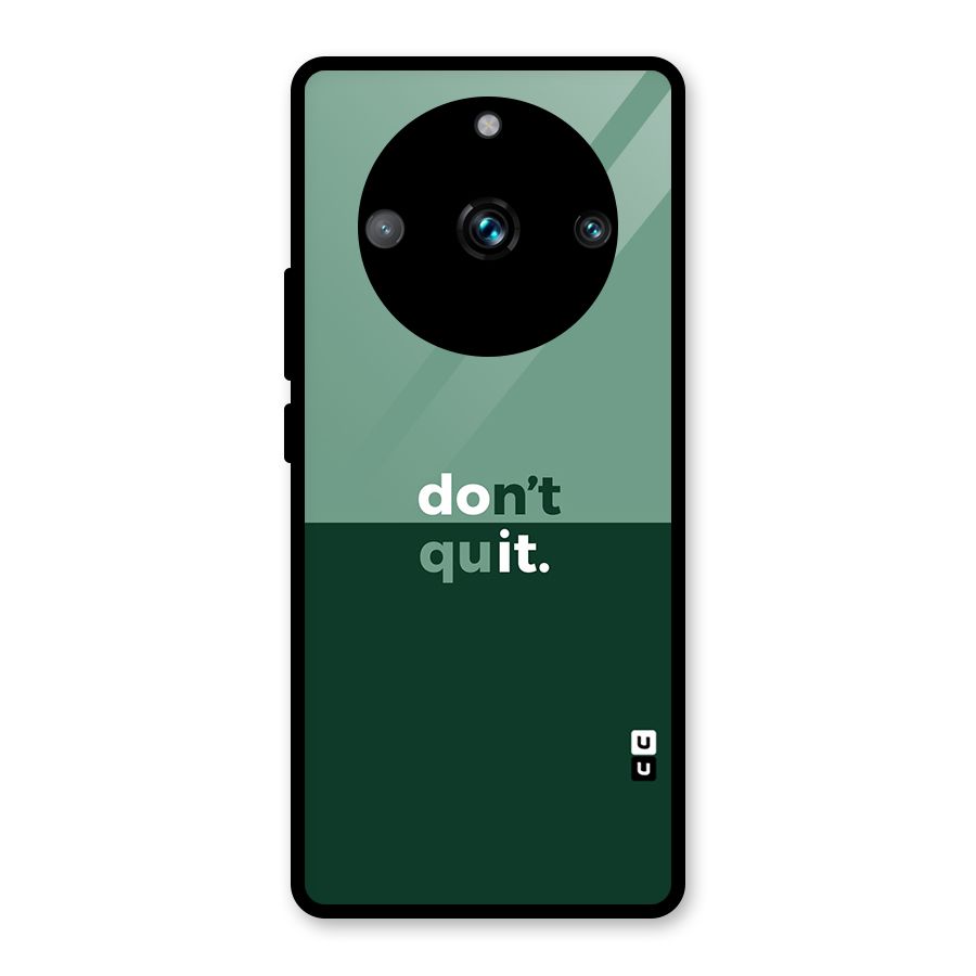 Dont Quit Do It Glass Back Case for Realme 11 Pro Plus