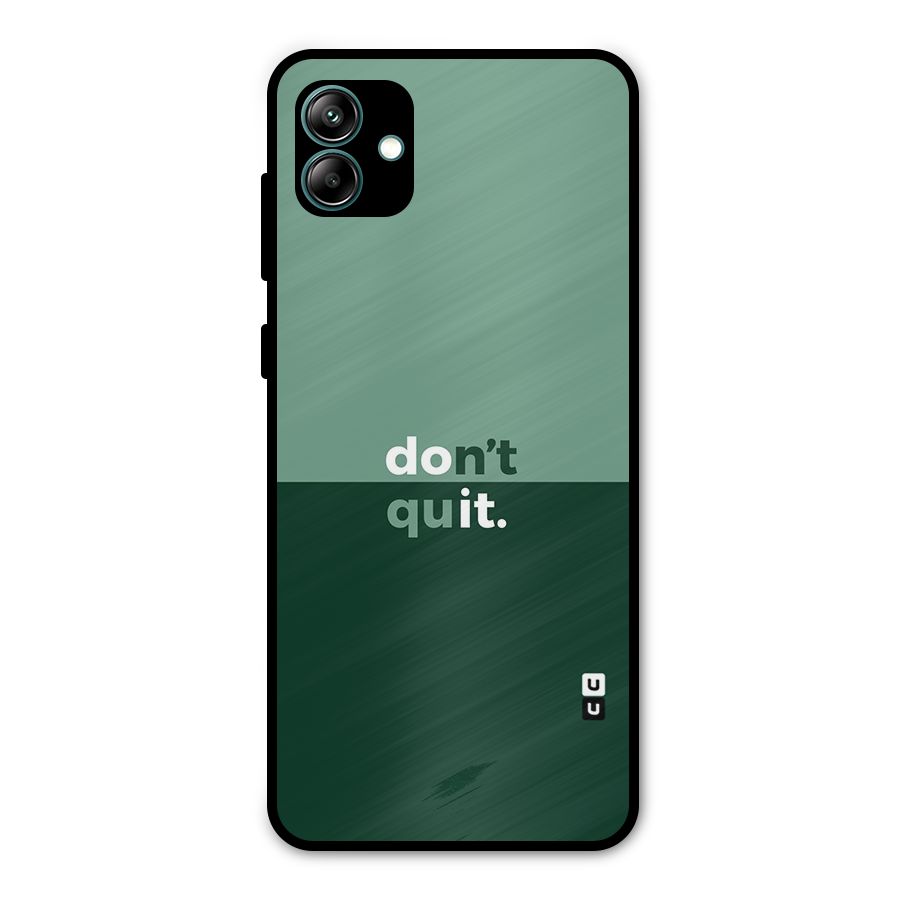 Dont Quit Do It Metal Back Case for Galaxy A04