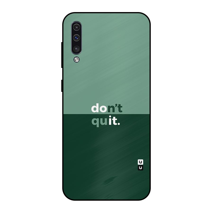 Dont Quit Do It Metal Back Case for Galaxy A30s