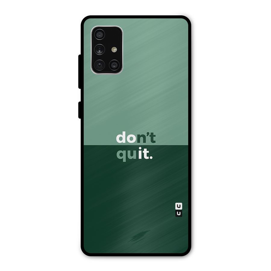 Dont Quit Do It Metal Back Case for Galaxy A71