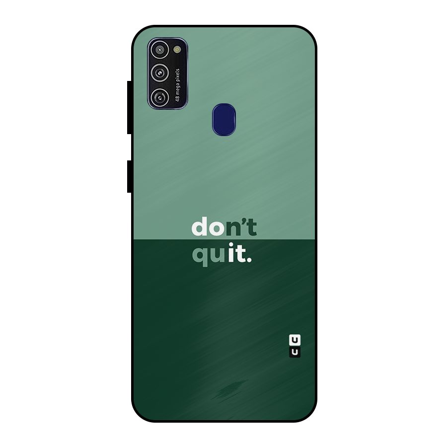 Dont Quit Do It Metal Back Case for Galaxy M30s