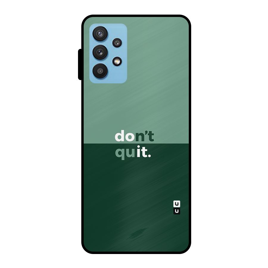 Dont Quit Do It Metal Back Case for Galaxy M32 5G