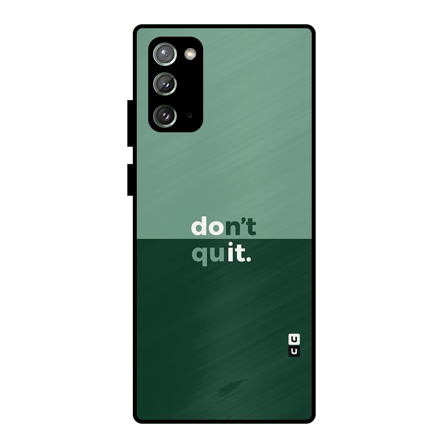 Dont Quit Do It Metal Back Case for Galaxy Note 20