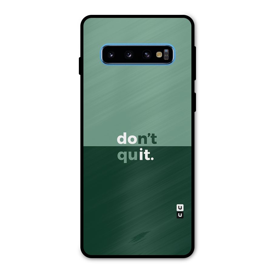 Dont Quit Do It Metal Back Case for Galaxy S10