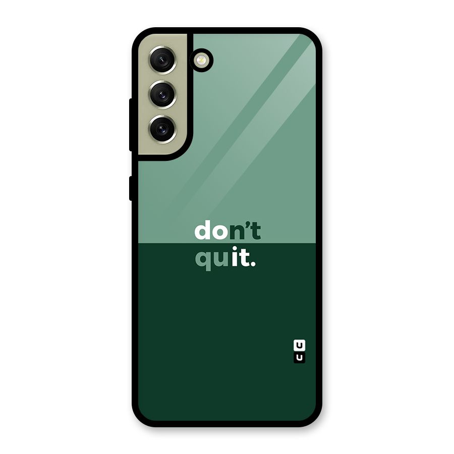 Dont Quit Do It Metal Back Case for Galaxy S21 FE 5G (2023)