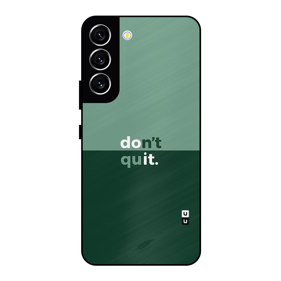 Dont Quit Do It Metal Back Case for Galaxy S22 5G