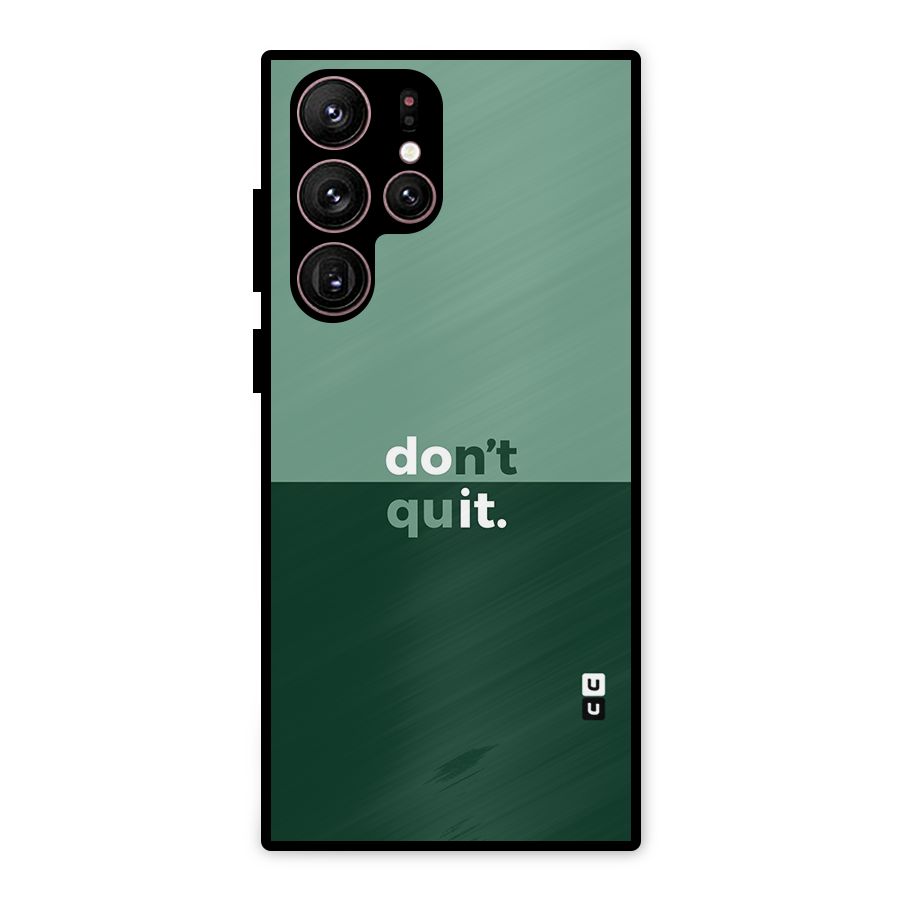 Dont Quit Do It Metal Back Case for Galaxy S22 Ultra 5G