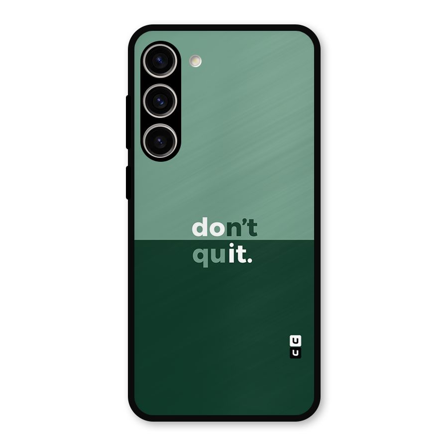 Dont Quit Do It Metal Back Case for Galaxy S23 Plus