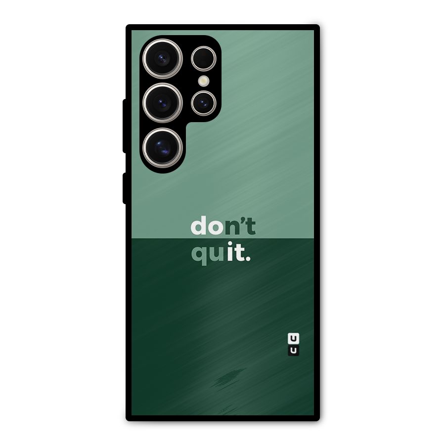Dont Quit Do It Metal Back Case for Galaxy S24 Ultra