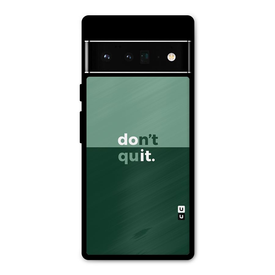 Dont Quit Do It Metal Back Case for Google Pixel 6 Pro